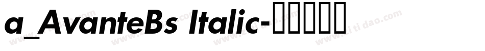 a_AvanteBs Italic字体转换